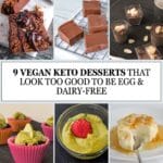 Grid of colorful vegan keto desserts including brownies, fudge, mousse, and panna cotta, labeled “9 Vegan Keto Desserts That Look Too Good to Be Egg & Dairy-Free.”