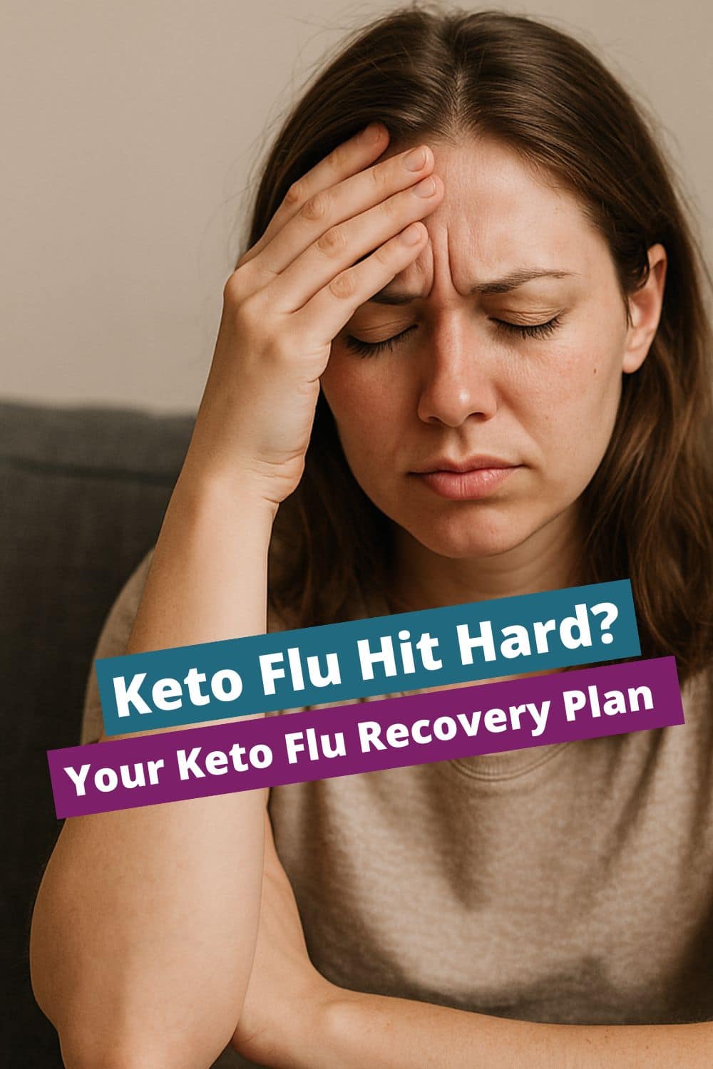 Woman holding her head in pain from keto flu. Learn how to recover fast with hydration, electrolytes, and a keto flu recovery plan.